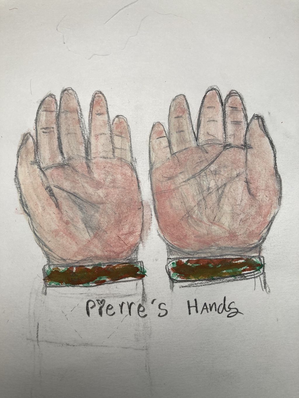 Lucia's incredible drawing of Pierre's hands